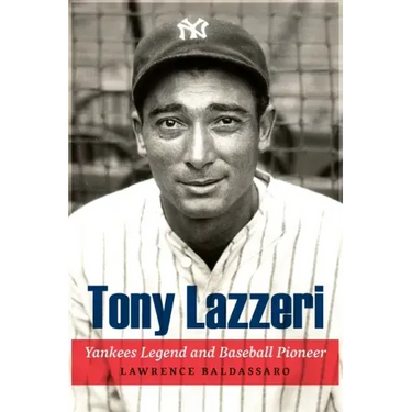 Tony Lazzeri: Yankees Legend and Baseball Pioneer