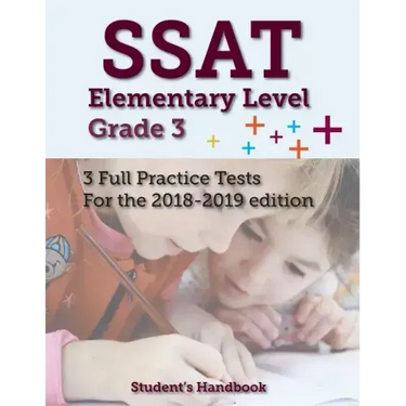 SSAT Elementary Level Grade 3: 3 Full Practice Tests