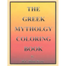 The Greek Mythology Coloring Book