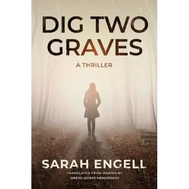 Dig Two Graves: A Thriller