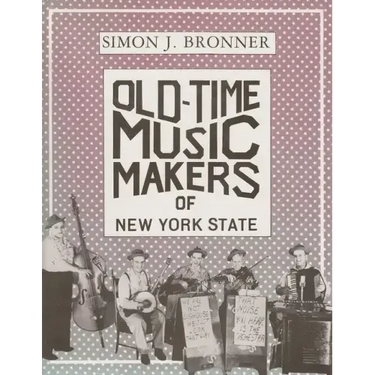 Old-Time Music Makers of New York State
