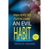 Prayers to overcome an evil habit