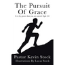 The Pursuit of Grace
