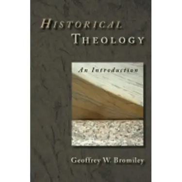 Historical Theology: An Introduction