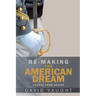 Re-Making the American Dream: Change from Values