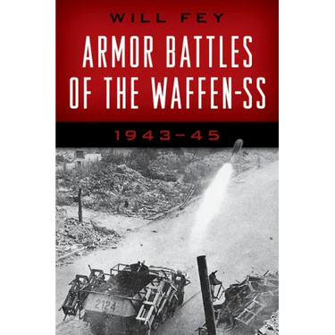 Armor Battles of the Waffen-SS: 1943-45