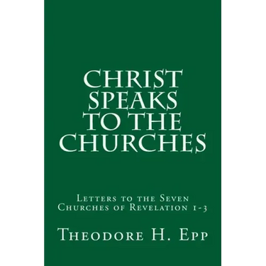 Christ Speaks to the Churches: Letters to the Seven Churches of Revelation 1-3