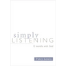 Simply Listening: 12 Months with God