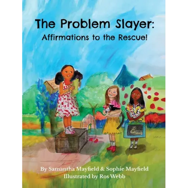 The Problem Slayer - Affirmations to the Rescue!