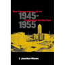West German Industry and the Challenge of the Nazi Past, 1945-1955