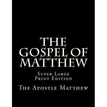 The Gospel of Matthew: Super Large Print Edition