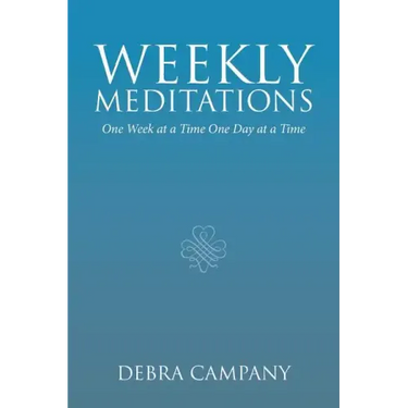 Weekly Meditations: One Week at a Time One Day at a Time