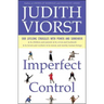 Imperfect Control: Our Lifelong Struggles with Power and Surrender