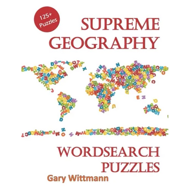 Supreme Geography Word Search Puzzles: 125 + Puzzles for family fun.