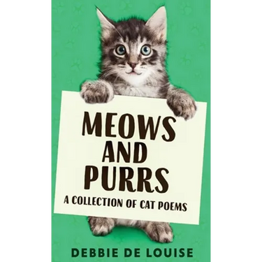Meows and Purrs: A Collection Of Cat Poems