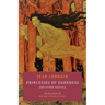 Princesses of Darkness and Other Exotica