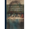 St Augustine The Lord S Sermon On The Mount