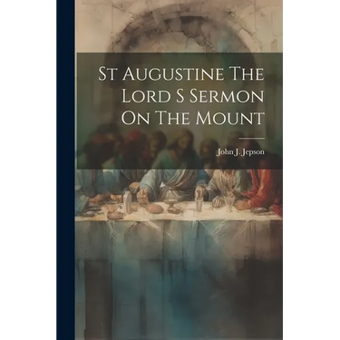 St Augustine The Lord S Sermon On The Mount