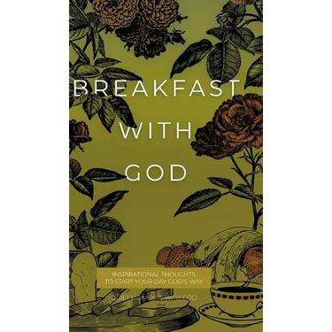 Breakfast with God: Inspirational Thoughts to Start Your Day God's Way
