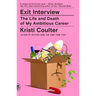 Exit Interview: The Life and Death of My Ambitious Career