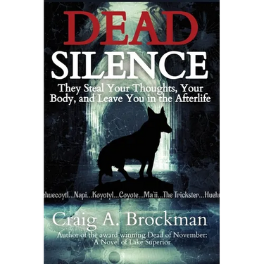 Dead Silence: They Steal Your Thoughts, Your Body, and Leave You in the Afterlife