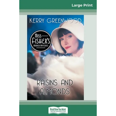 Raisins and Almonds: A Phryne Fisher Mystery (16pt Large Print Edition)
