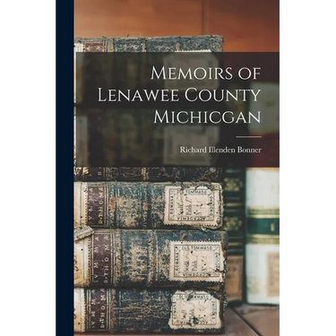 Memoirs of Lenawee County Michicgan