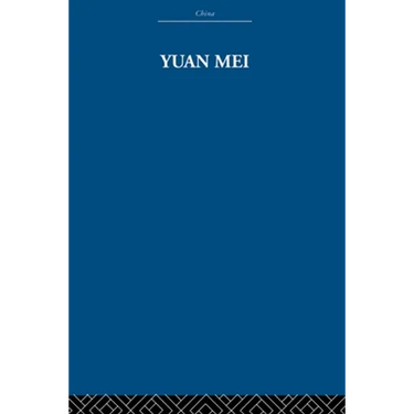 Yuan Mei: Eighteenth Century Chinese Poet
