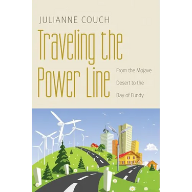 Traveling the Power Line: From the Mojave Desert to the Bay of Fundy
