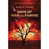 Days of War and Famine
