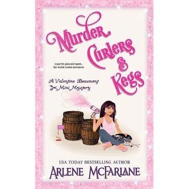 Murder, Curlers, and Kegs: A Valentine Beaumont Mini Mystery