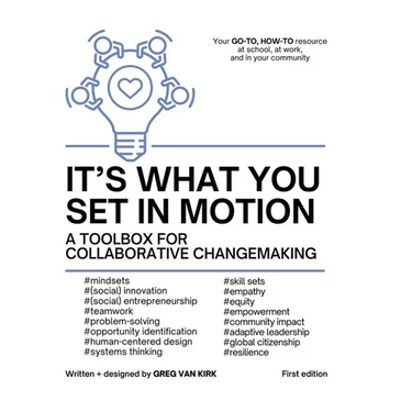 It's What You Set In Motion: A Toolbox for Collaborative Changemaking