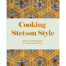 Cooking Stetson Style: Recipes and Photography