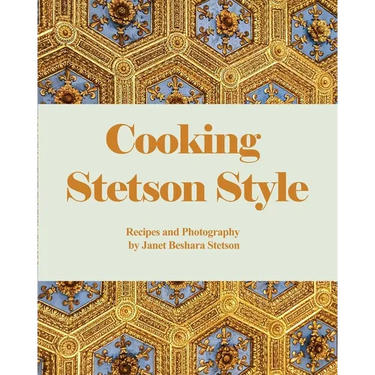 Cooking Stetson Style: Recipes and Photography