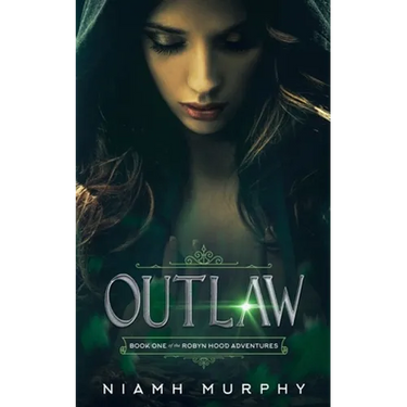 Outlaw: A Lesbian Retelling of Robyn Hood