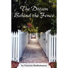 The Dream Behind the Fence