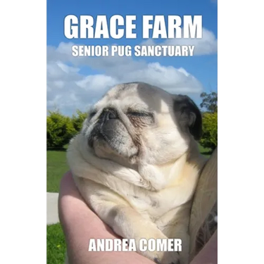 Grace Farm Senior Pug Sanctuary