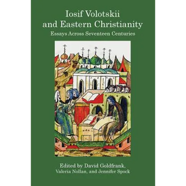 Iosif Volotskii and Eastern Christianity: Essays Across Seventeen Centuries