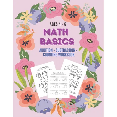 Math Basics: Addition, Subtraction & Counting: Ages 4-6
