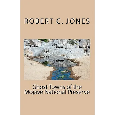 Ghost Towns of the Mojave National Preserve