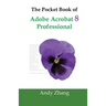 The Pocket Book of Adobe Acrobat 8 Professional