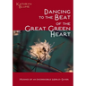 Dancing To The Beat Of The Great Green Heart