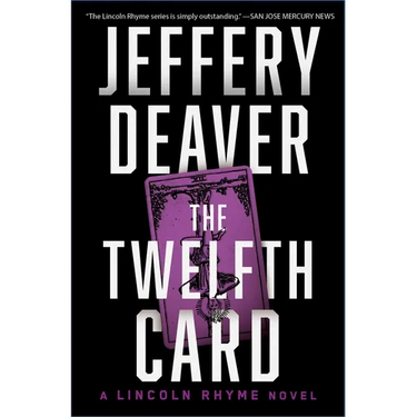 The Twelfth Card: A Lincoln Rhyme Novel