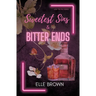 Sweetest Sins & Bitter Ends