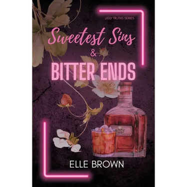 Sweetest Sins & Bitter Ends
