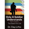 Only A Soldier Understands: Books 1 - 5 Collection: The Search for Life