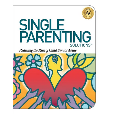 Single Parenting Solutions: Reducing the Risk of Child Sexual Abuse