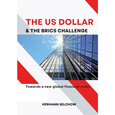 The US Dollar and the BRICS Challenge: Towards a new global financial order