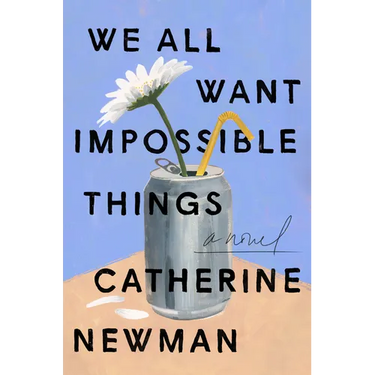 We All Want Impossible Things
