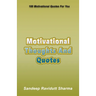 Motivational Thoughts And Quotes: 100 Motivational Quotes For You